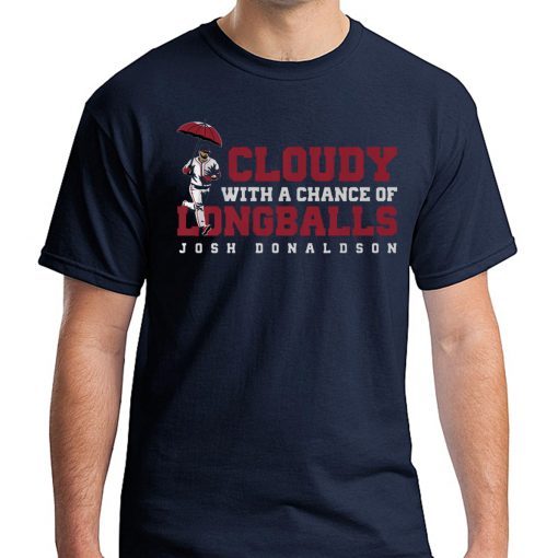 Josh Donaldson Shirt - Cloudy With Chance of Longballs