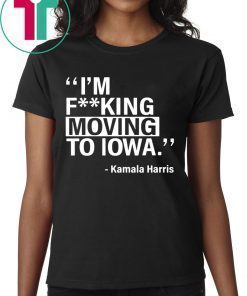 KAMALA HARRIS MOVING TO IOWA SHIRT