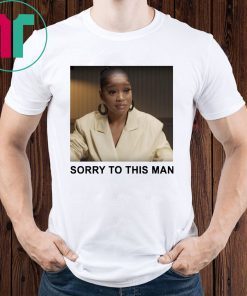 Keke Palmer Sorry To This Man Shirt