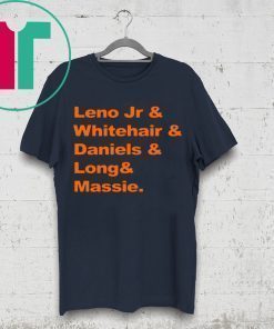 Leno Jr and Whitehair and Daniels and Long and Massie Shirt