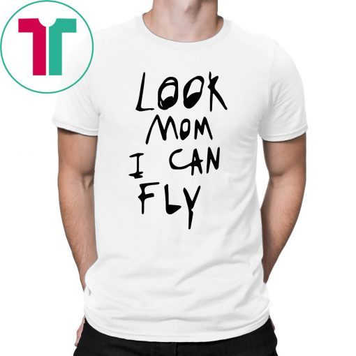 Look Mom I Can Fly T-Shirt for Mens Womens Kids