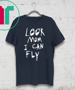 Funny Look Mom I Can Fly Tee Shirt