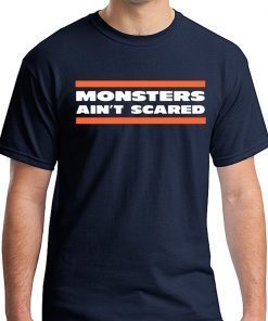 Official MONSTERS AIN'T SCARED T-SHIRT CHICAGO BEARSCAGO BEARS TEE