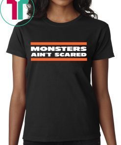 Official MONSTERS AIN'T SCARED T-SHIRT CHICAGO BEARSCAGO BEARS TEE