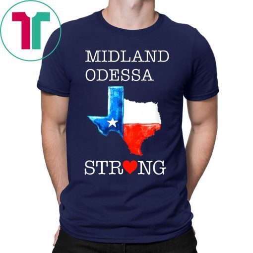 Midland Odessa Strong For Texas Map Lover Texas Forever T-Shirt