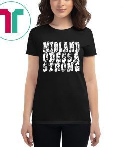 Midland Odessa Strong Shirt West Texas Strong