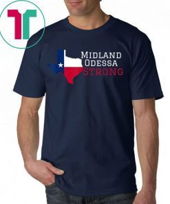 Midland Odessa Strong T-Shirt