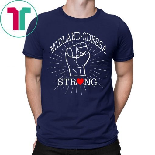 Midland Odessa Strong T-Shirt Texas Lover Gift for Men Women