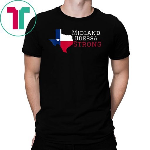 Midland Odessa Strong 2019 T-Shirt