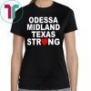 Midland Strong Shirt Odessa Strong