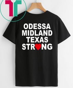 Midland Strong Shirt Odessa Strong