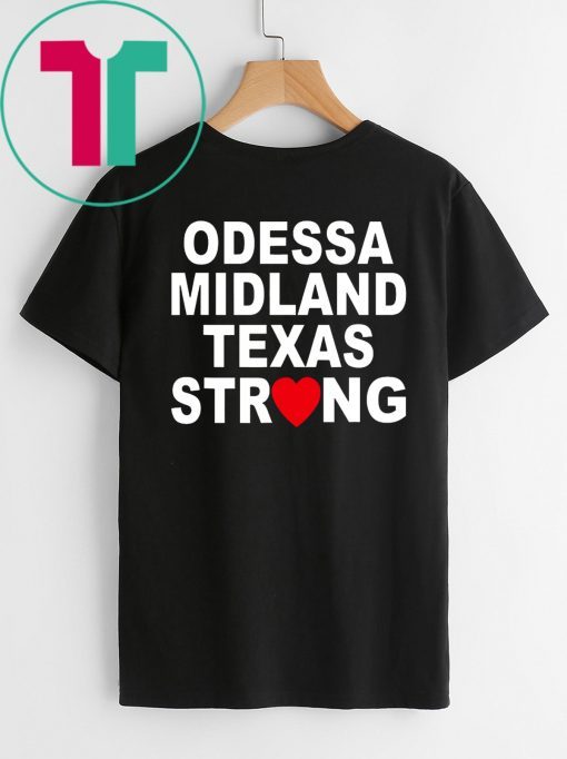 Midland Strong Shirt Odessa Strong