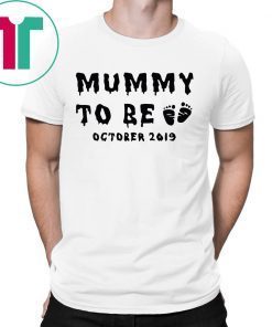 Mummy To Be October 2019 Halloween Shirt