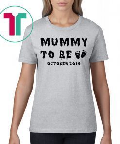 Mummy To Be October 2019 Halloween Shirt