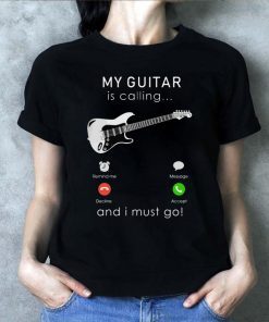 My bass Guitar is calling and I Must go Shirt