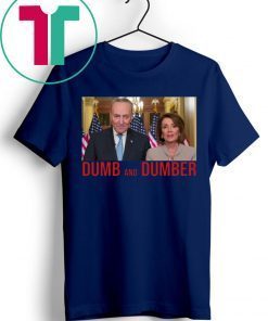 Nancy Pelosi and Chuck Schumer Funny Parody 2019 Shirt