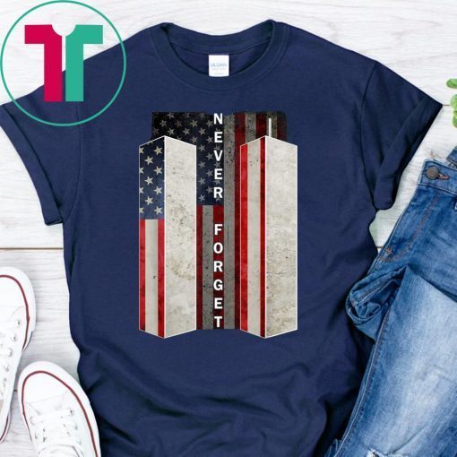 Never Forget Shirt Patriotic 911 American Flag Shirt Gifts