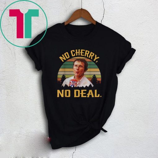 No Cherry, No Deal Vintage Funny T-Shirt