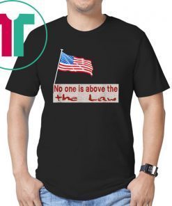 No one is above the law Trump 2020 Trump Impeachment Party T-Shirt