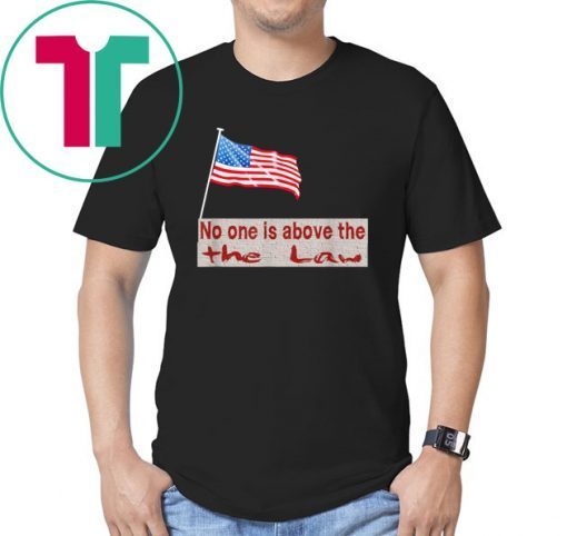 No one is above the law Trump 2020 Trump Impeachment Party T-Shirt