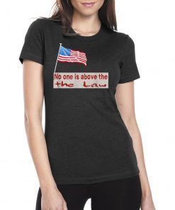 No one is above the law Trump 2020 Trump Impeachment Party T-Shirt
