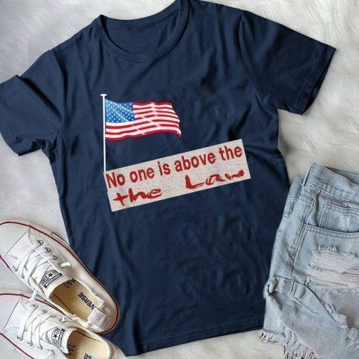 No one is above the law Trump 2020 Trump Impeachment Party T-Shirt