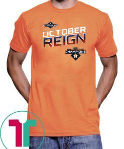 October Reign Astros Champions Unisex T Shirt