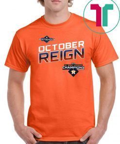 October Reign Astros Champions Shirt Limited Edition