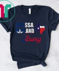 Odessa Midland Strong Texas Strong Shirt Midland Strong Tee