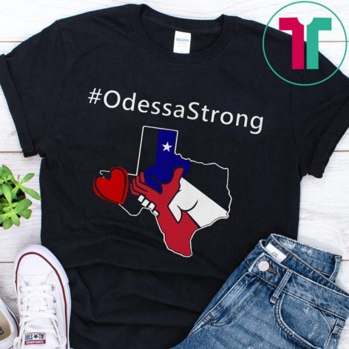 Odessa Strong Pray Support Victims Love T-Shirt