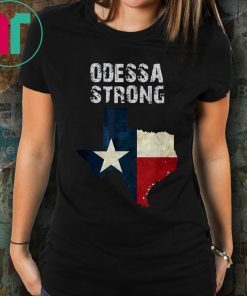 Odessa Strong Shirt Midland Texas Strong T-Shirt