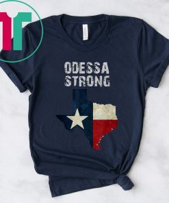 Odessa Strong Shirt Midland Texas Strong T-Shirt