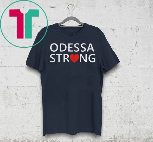 Odessa Strong T-Shirt