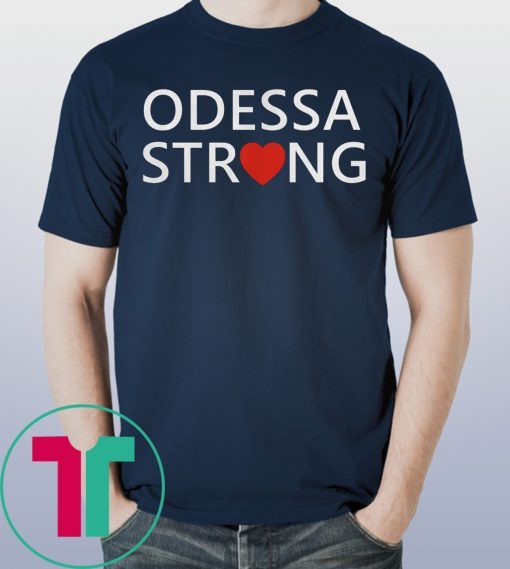 Odessa Strong T-Shirt