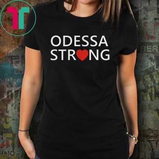 Odessa Strong T-Shirt