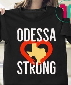 Odessa Strong #odessastrong T-Shirt