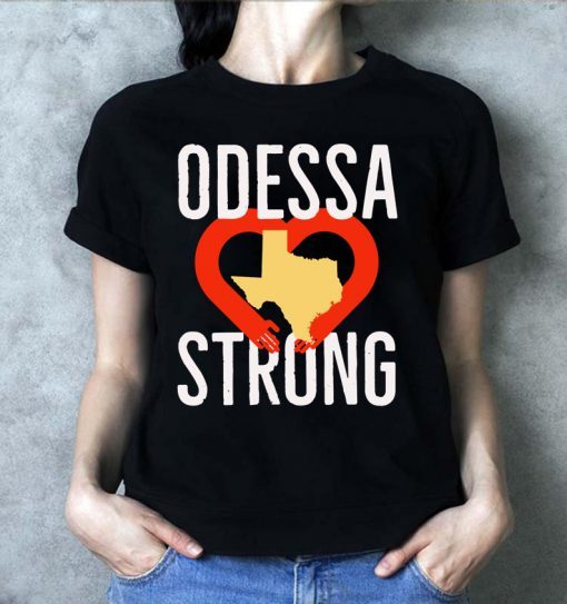 Odessa Strong #odessastrong T-Shirt