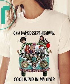 On a dark desert highway cool wind in my hair Stephen King characters shirt Funny Halloween