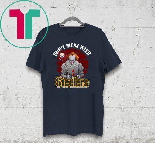 Pennywise IT Don’t mess with Steelers shirt