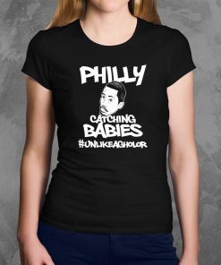 Philly Catching Babies Unlike Agholor Tee Shirt Limited Edition