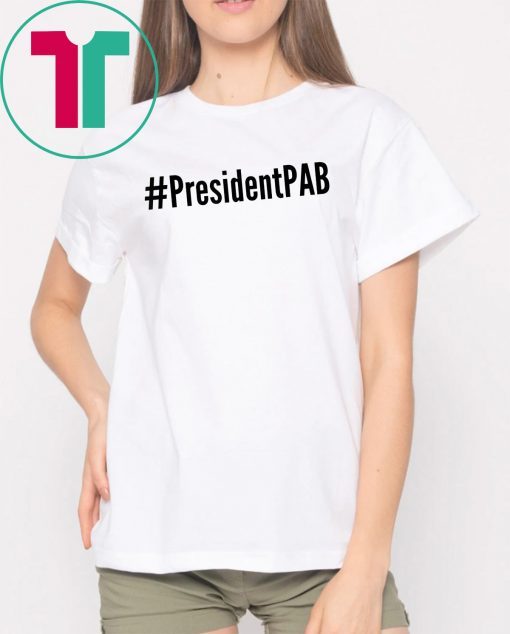 PresidentPAB #PresidentPBA President Pussy Ass Bitch 2019 T-Shirt