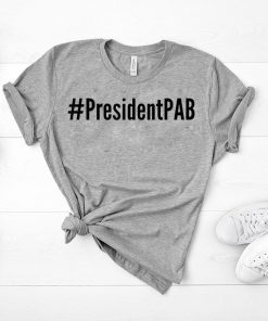 PresidentPAB #PresidentPBA President Pussy Ass Bitch 2019 T-Shirt