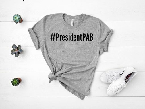 PresidentPAB #PresidentPBA President Pussy Ass Bitch 2019 T-Shirt