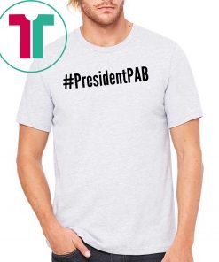 PresidentPAB #PresidentPBA President Pussy Ass Bitch 2019 T-Shirt