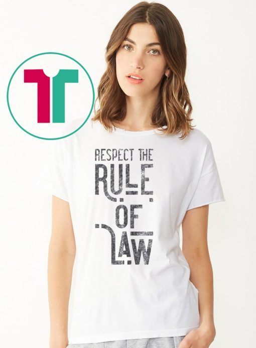 Respect the Rule of Law Anti-Trump, Anti-Barr Political T-Shirt