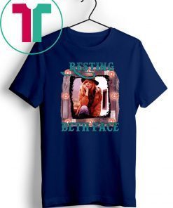 Resting Beth face shirt