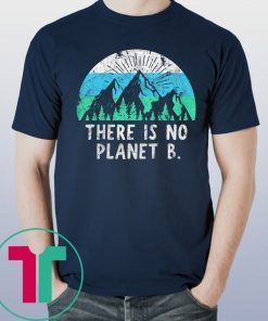 Retro Vintage There Is No Planet B Earth Day T-Shirt