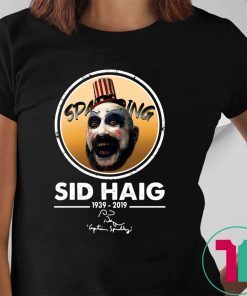 Rip Sid Haig Captain Spaulding 1939 2019 Shirt