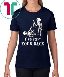 SKELETON I'VE GOT YOUR BACK SHIRT