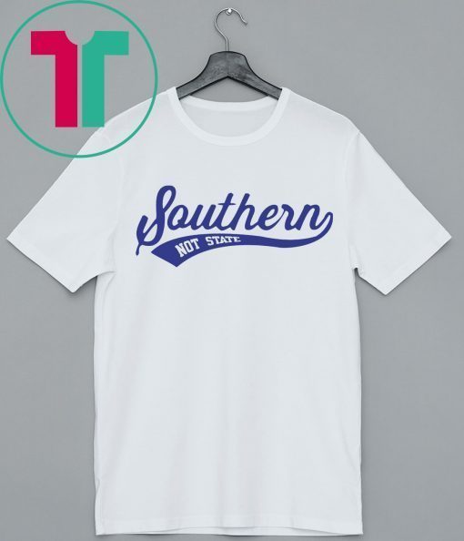 Southern Not State Shirt